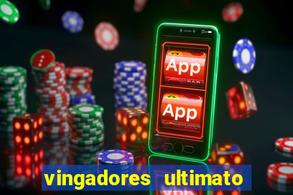 vingadores ultimato filme completo dublado google drive