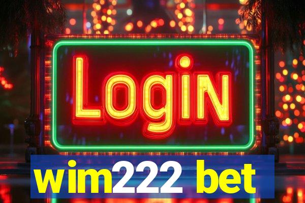 wim222 bet