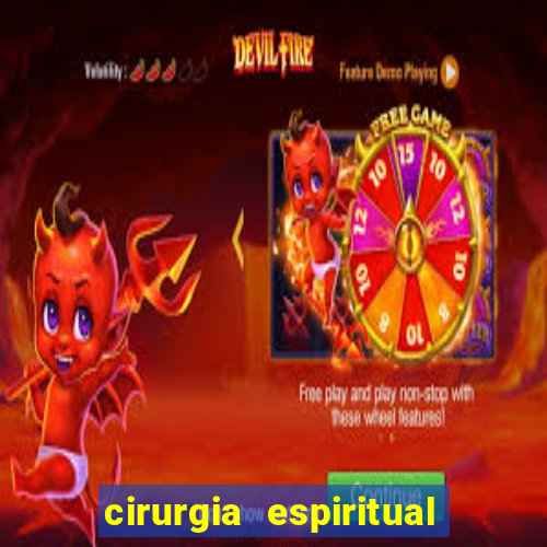 cirurgia espiritual marlon santos