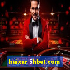 baixar 5hbet.com