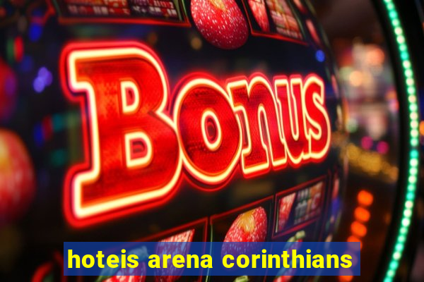 hoteis arena corinthians