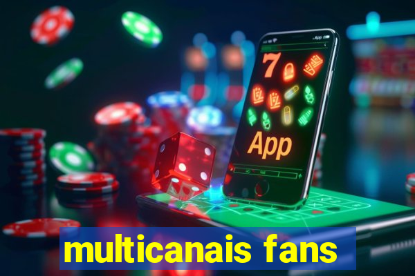 multicanais fans