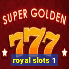 royal slots 1