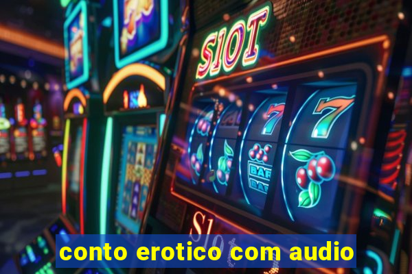 conto erotico com audio