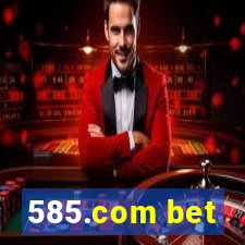 585.com bet