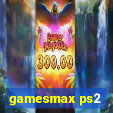 gamesmax ps2