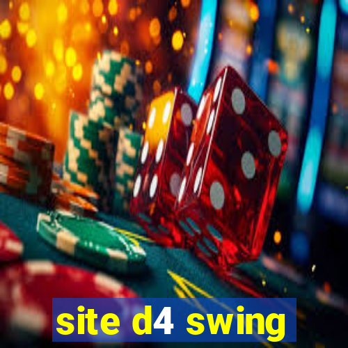 site d4 swing