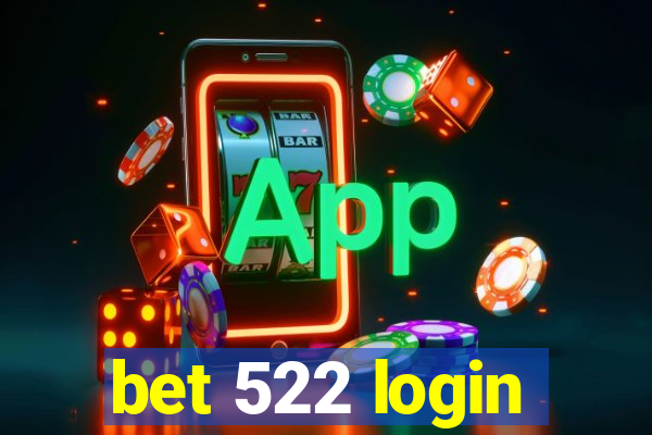 bet 522 login