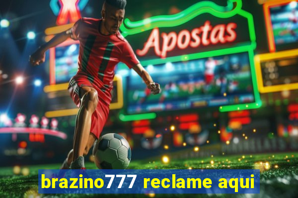 brazino777 reclame aqui