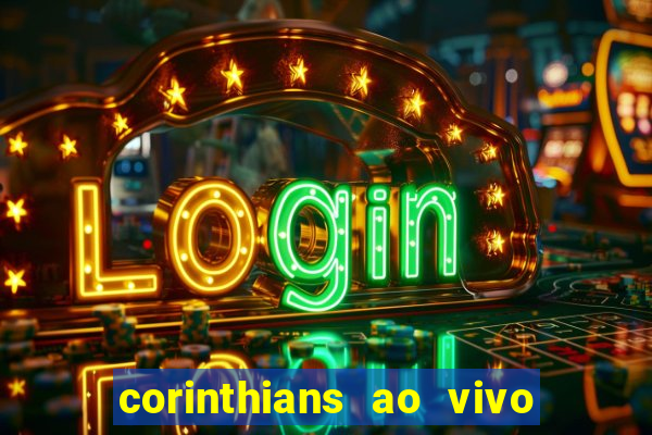 corinthians ao vivo multi canal