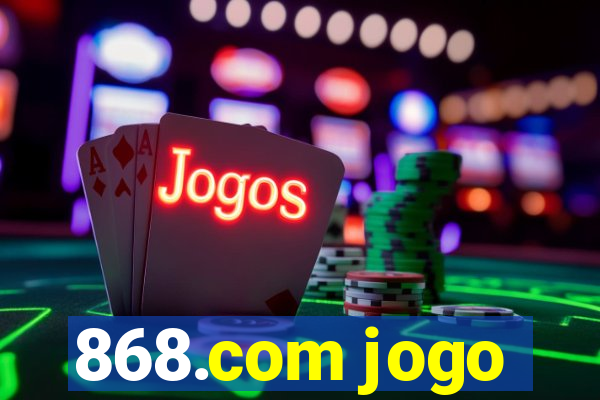 868.com jogo