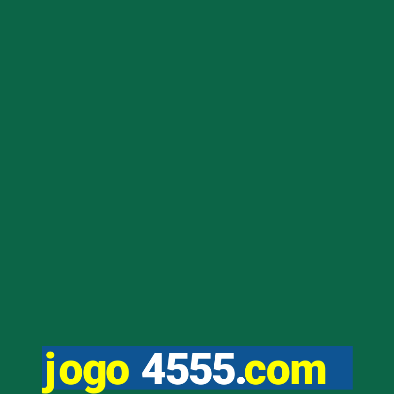 jogo 4555.com