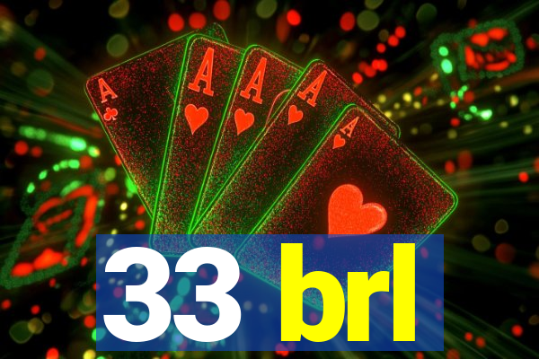 33 brl