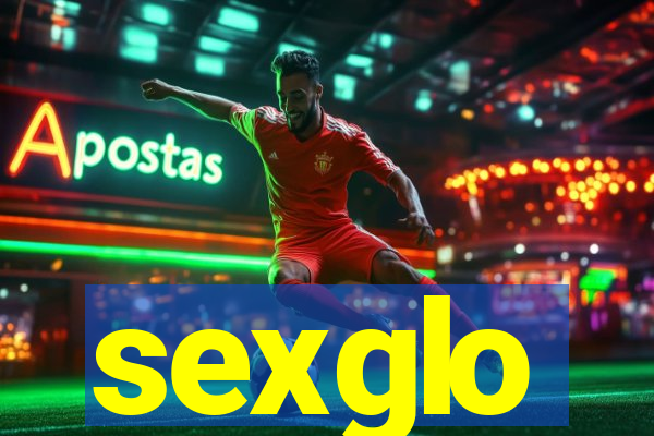 sexglo