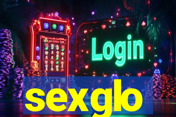 sexglo