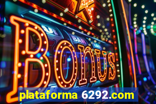 plataforma 6292.com