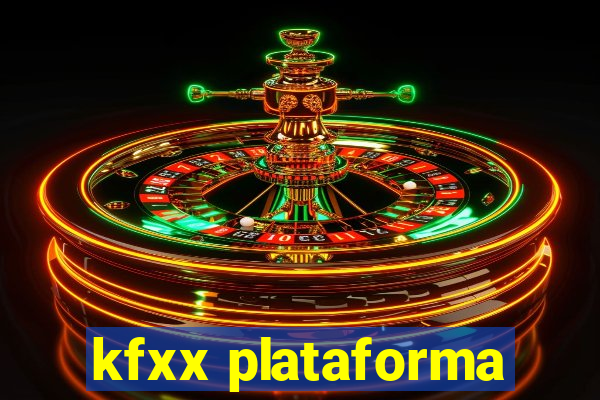 kfxx plataforma