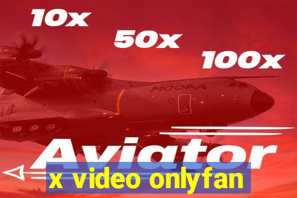 x video onlyfan