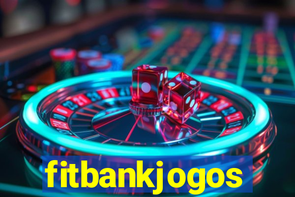 fitbankjogos