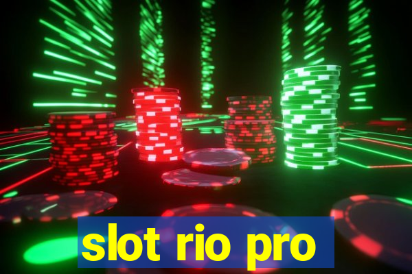 slot rio pro