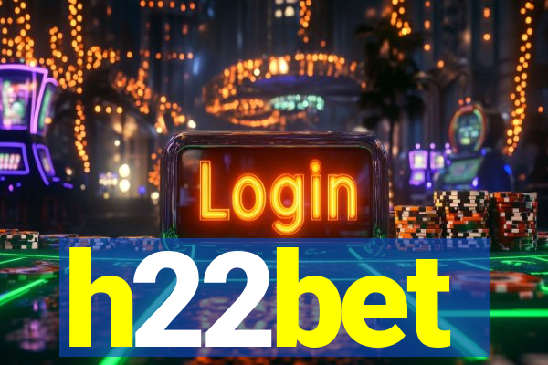 h22bet