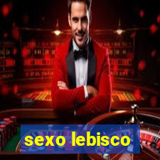 sexo lebisco