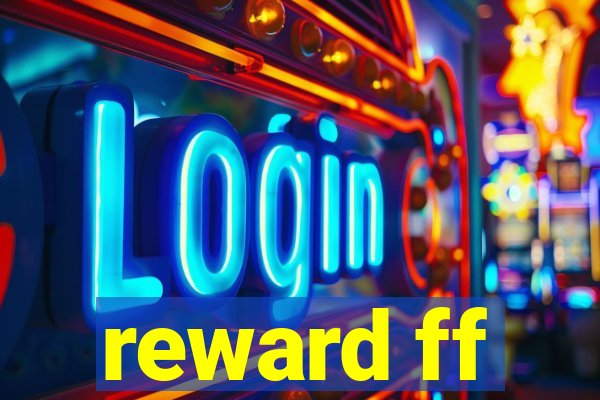 reward ff