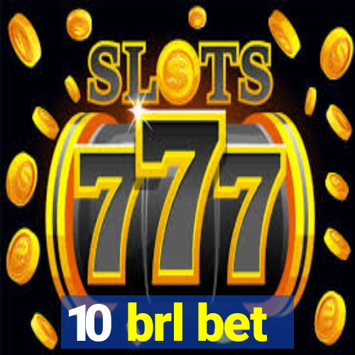 10 brl bet