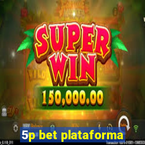 5p bet plataforma