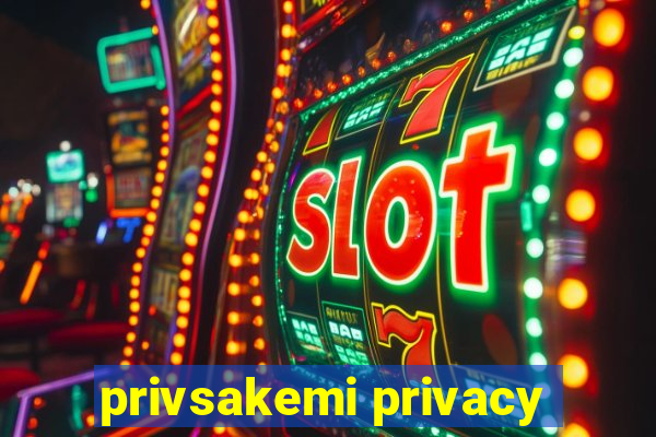 privsakemi privacy