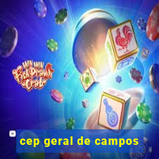 cep geral de campos