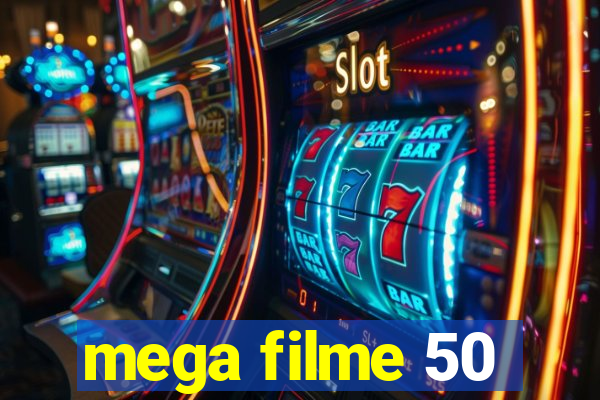 mega filme 50