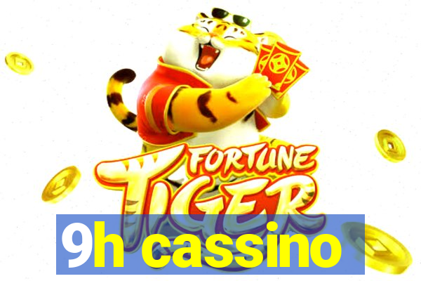 9h cassino