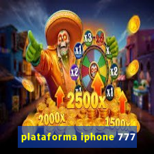 plataforma iphone 777