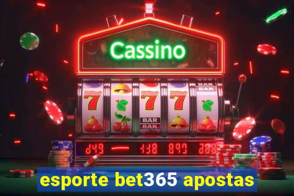 esporte bet365 apostas