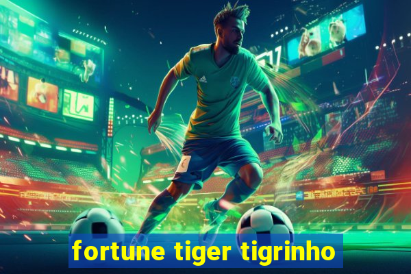 fortune tiger tigrinho