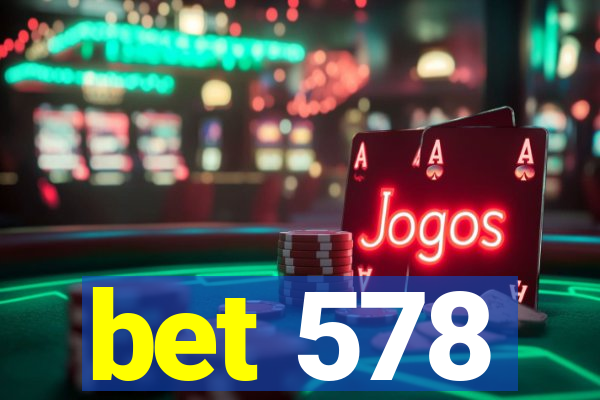 bet 578