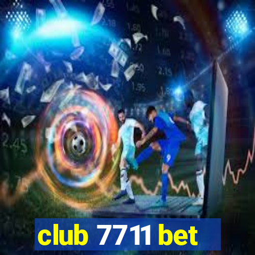 club 7711 bet