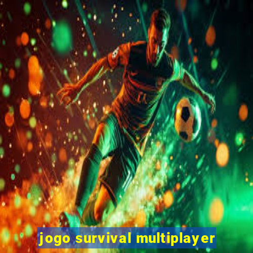 jogo survival multiplayer