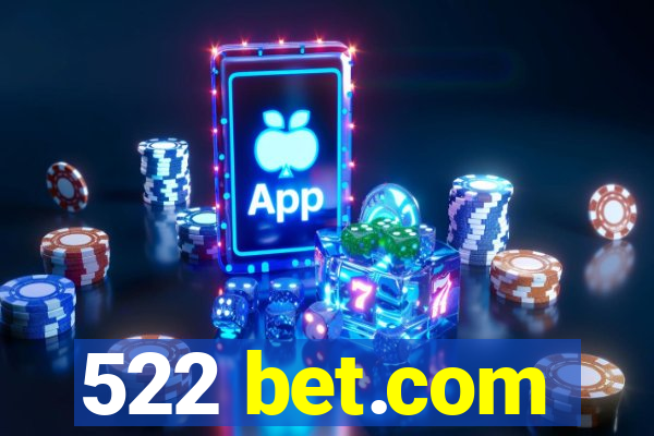 522 bet.com