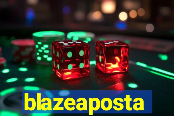 blazeaposta