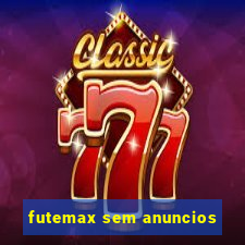 futemax sem anuncios