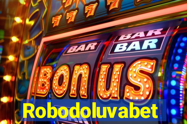 Robodoluvabet