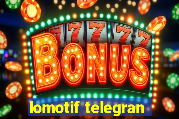 lomotif telegran