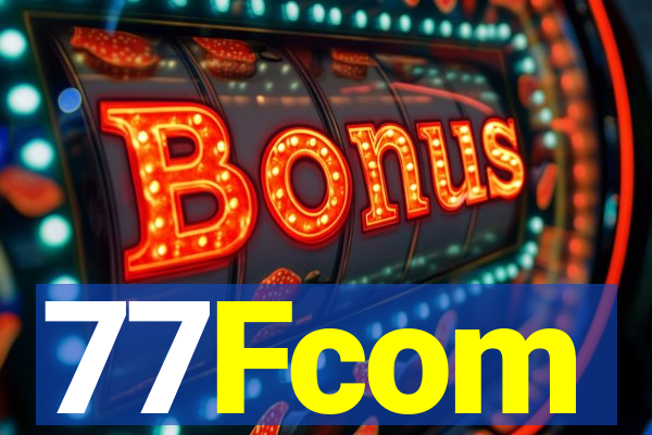 77Fcom