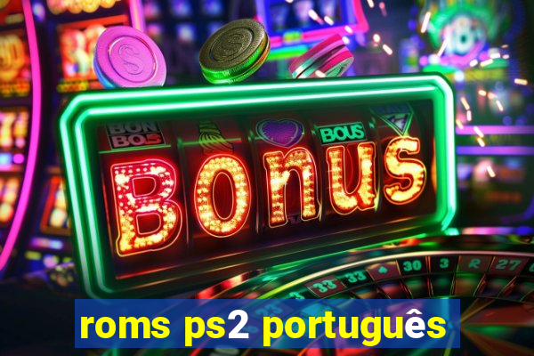 roms ps2 português