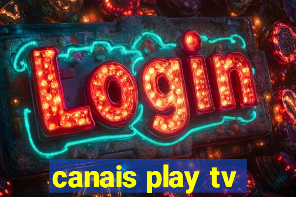 canais play tv