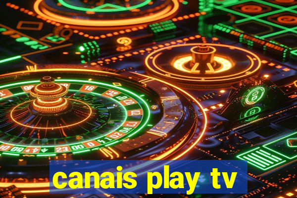 canais play tv