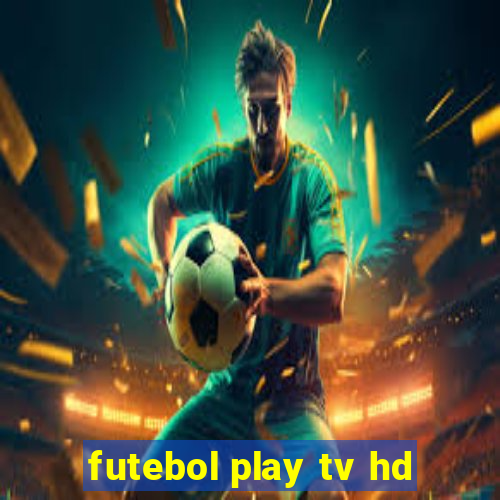 futebol play tv hd