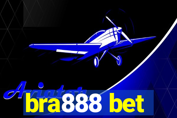 bra888 bet